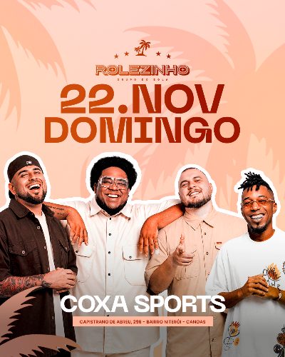 22 NOV- ROLEZINHO - PAGODE DO COXA