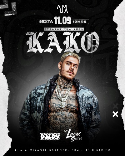 ATRAÇÃO NACIONAL :: MC KAKO ::  SEXTA FEIRA 11/09 :: AUMA BAR